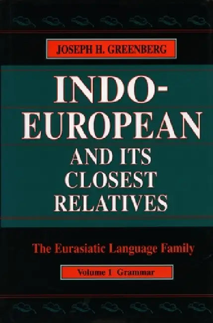 Indo-European and Its Closest Relatives (English, Joseph H. Greenberg)