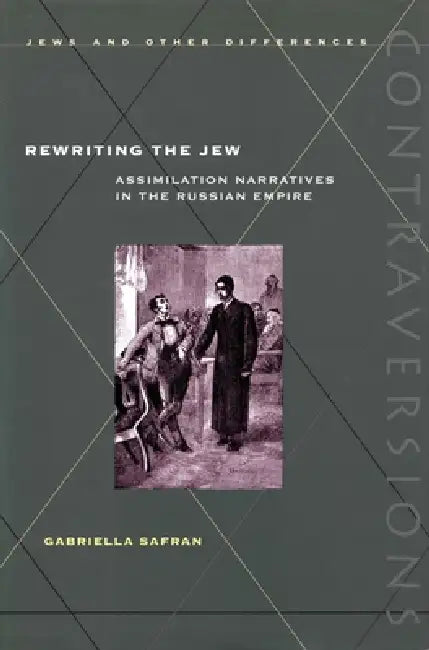 Rewriting the Jew (English, Gabriella Safran)