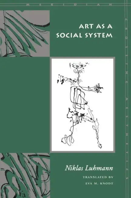 Art as a Social System (English, Niklas Luhmann | Eva M. Knodt)