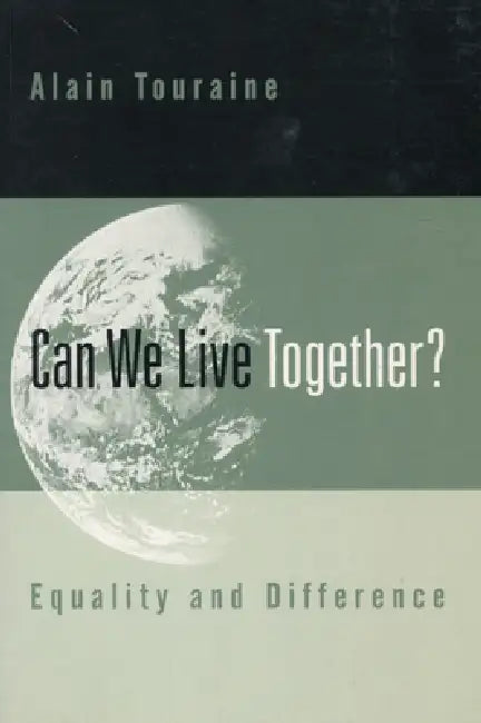 Can We Live Together? (English, Alain Touraine | David Macey)