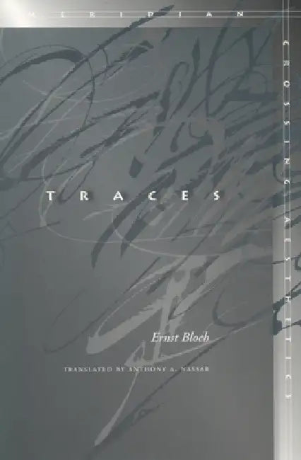 Traces (English, Ernst Bloch | Anthony A. Nassar)