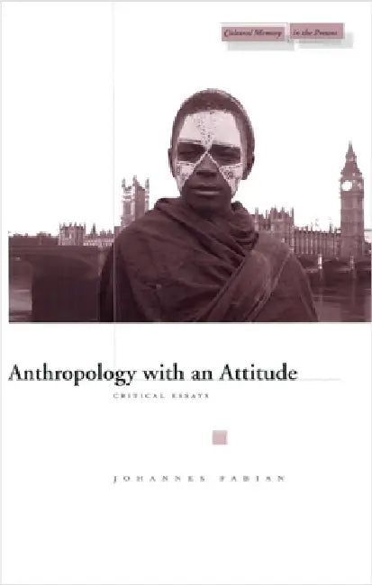 Anthropology with an Attitude (English, Johannes Fabian)