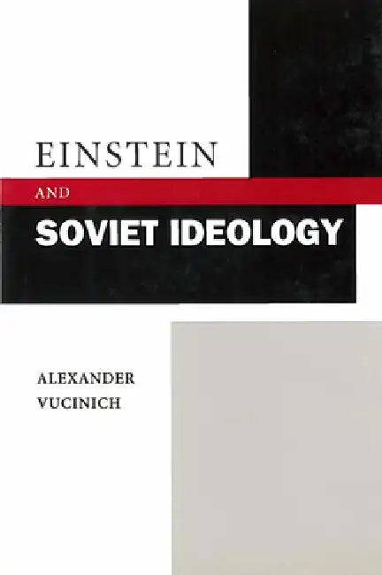 Einstein and Soviet Ideology (English, Alexander Vucinich)