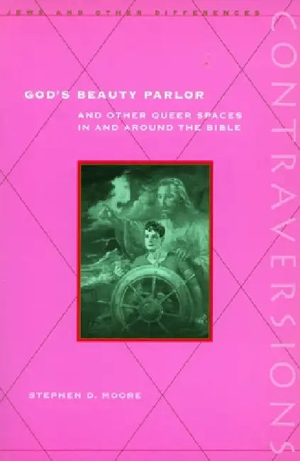 God's Beauty Parlor (English, Stephen D. Moore)