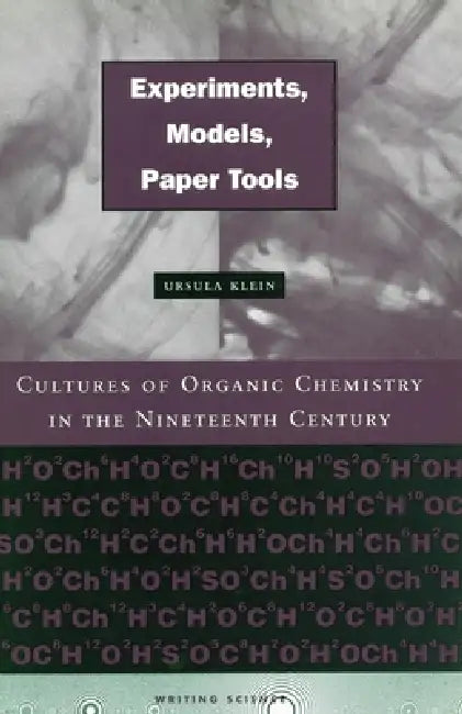 Experiments, Models, Paper Tools (English, Ursula Klein)