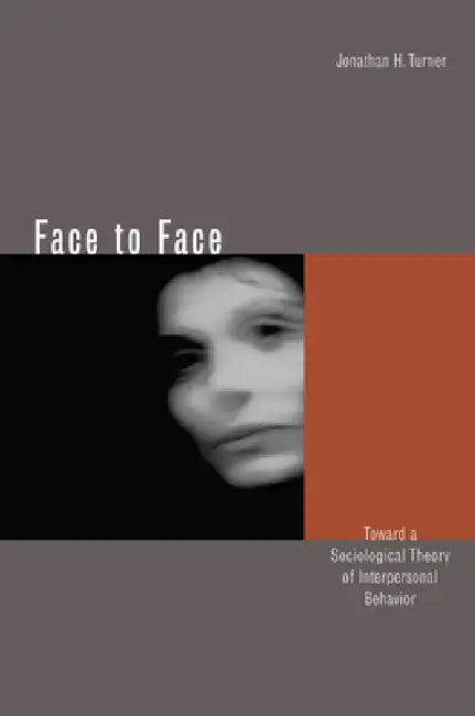 Face to Face (English, Jonathan H. Turner)
