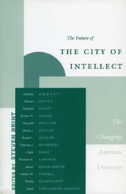 The Future of the City of Intellect (English, Steven Brint)
