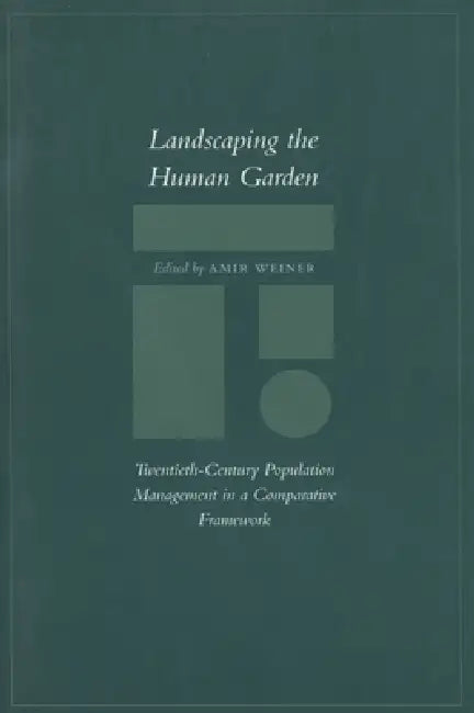 Landscaping the Human Garden (English, Amir Weiner)