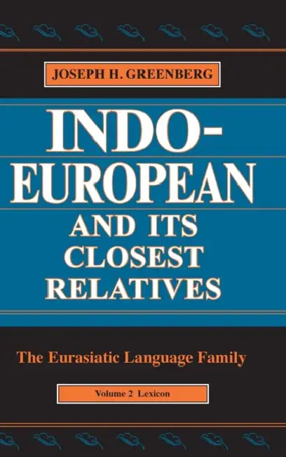 Indo-European and Its Closest Relatives (English, Joseph H. Greenberg)