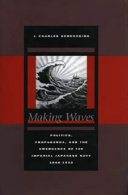Making Waves (English, J. Charles Schencking)