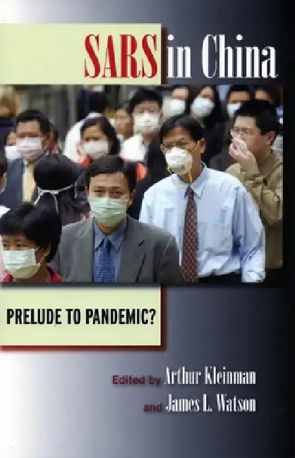 Sars in China (English, Arthur Kleinman | James L. Watson)