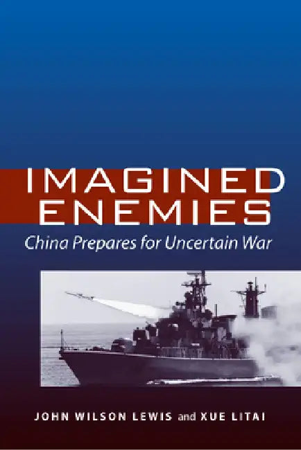 Imagined Enemies (English, John Wilson Lewis | Litai Xue)