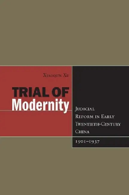 Trial of Modernity (English, Xiaoqun Xu)