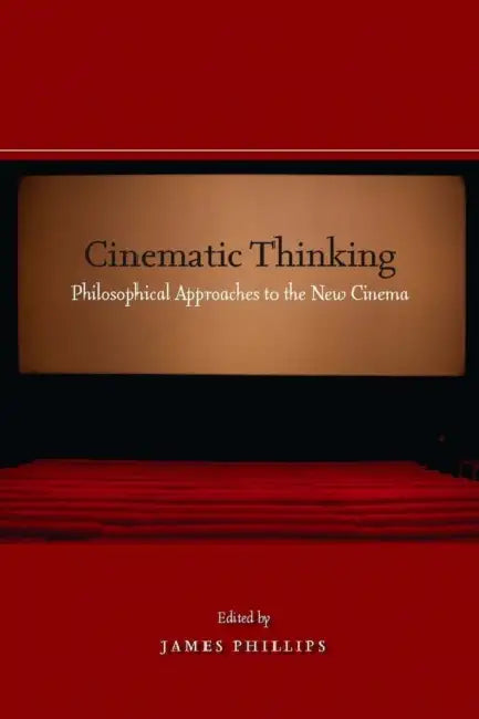 Cinematic Thinking (English, James Phillips)