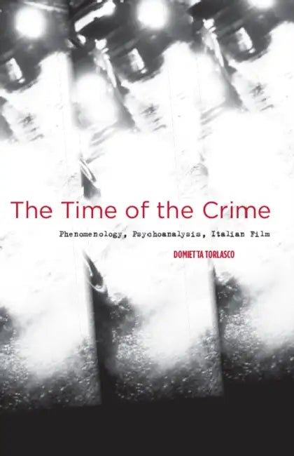 The Time of the Crime (English, Domietta Torlasco)