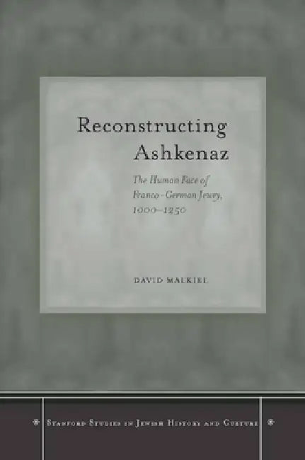 Reconstructing Ashkenaz (English, David Malkiel)