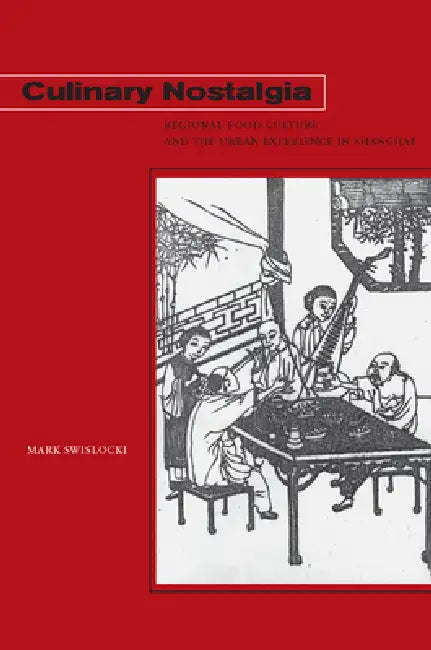 Culinary Nostalgia (English, Mark Swislocki)