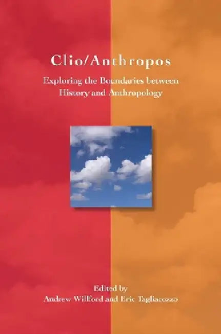Clio/Anthropos (English, Eric Tagliacozzo | Andrew Willford)