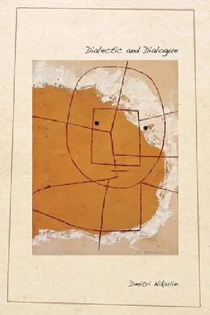 Dialectic and Dialogue (English, Dmitri Nikulin)