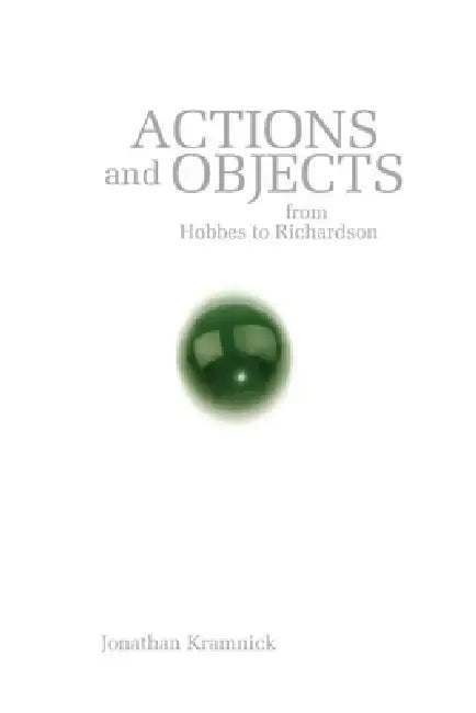 Actions and Objects from Hobbes to Richardson (English, Jonathan Kramnick)