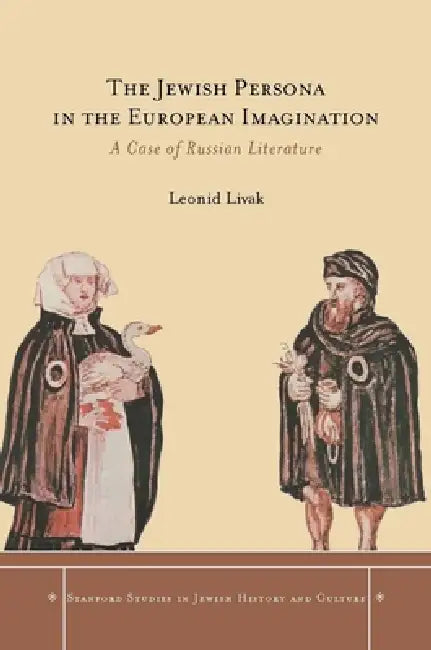 The Jewish Persona in the European Imagination (English, Leonid Livak)