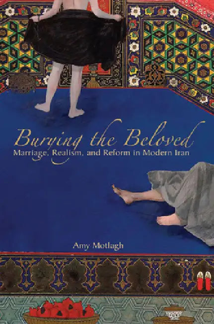 Burying the Beloved (English, Amy Motlagh)