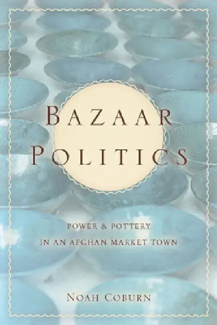 Bazaar Politics (English, Noah Coburn)