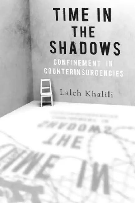 Time in the Shadows (English, Laleh Khalili)
