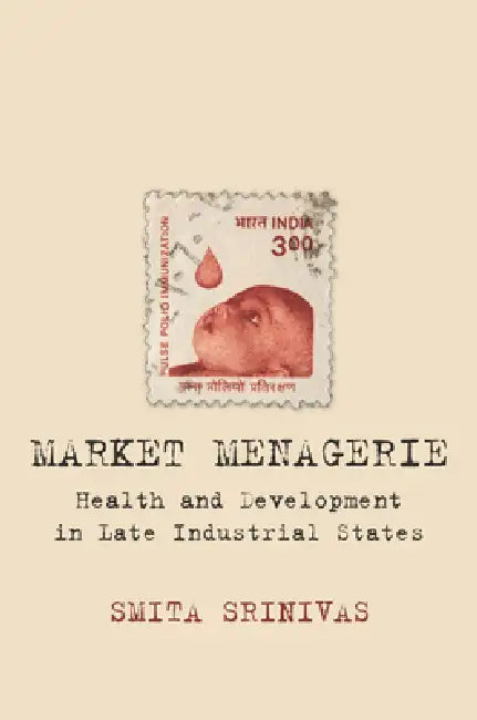 Market Menagerie (English, Smita Srinivas)
