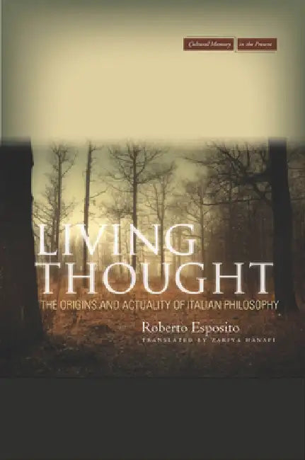 Living Thought (English, Roberto Esposito | Zakiya Hanafi)