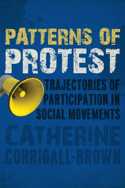 Patterns of Protest (English, Catherine Corrigall-Brown)