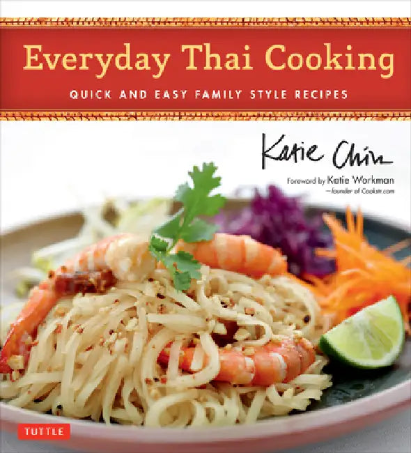 Everyday Thai Cooking (English, Katie Chin | Katie Workman | Masano Kawana)