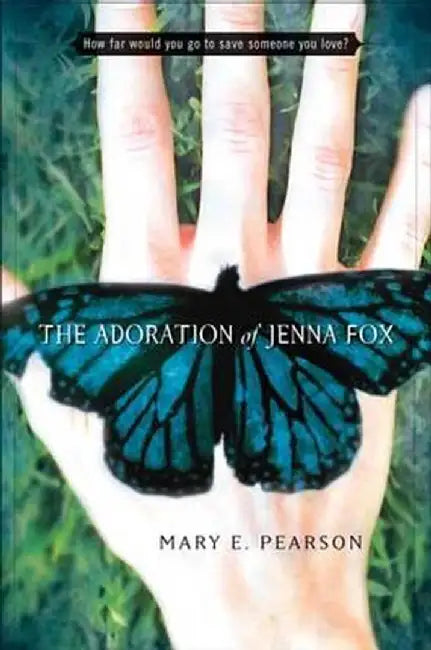 The Adoration of Jenna Fox (English, Mary E. Pearson)