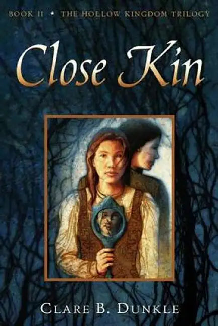 Hollow Kingdom Book II Close Kin (English, Clare B. Dunkle)