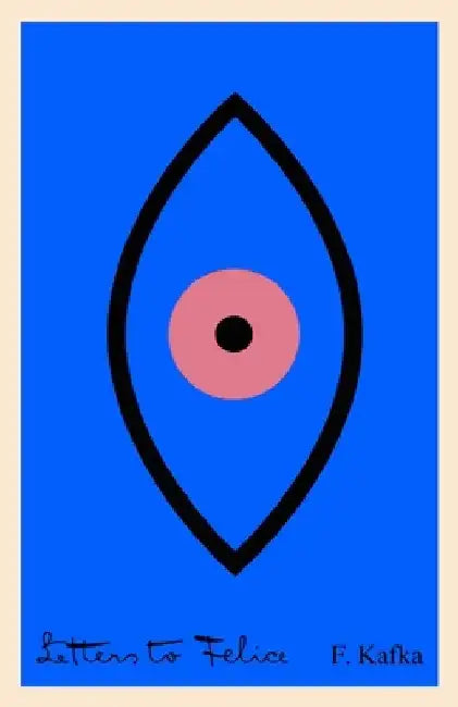 Letters to Felice (English, Franz Kafka)
