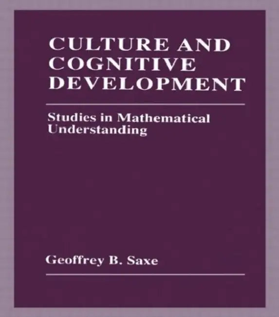 Culture and Cognitive Development (English, Geoffrey B. Saxe)