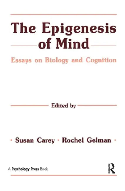 The Epigenesis of Mind (English, Susan Carey | Rochel Gelman)