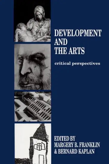 Development and the Arts (English, Margery B. Franklin | Bernard Kaplan)