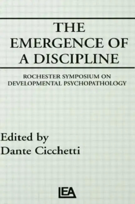 The Emergence of A Discipline (English, Dante Cicchetti)