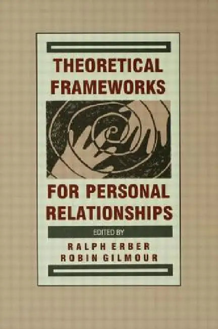 Theoretical Frameworks for Personal Relationships (English, Ralph Erber | Robin Gilmour)