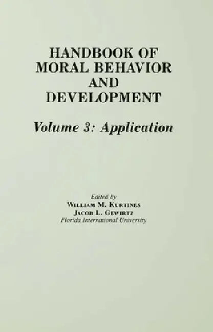 Handbook of Moral Behavior and Development (English, William M. Kurtines | Jacob Gewirtz | Jacob L. Lamb)