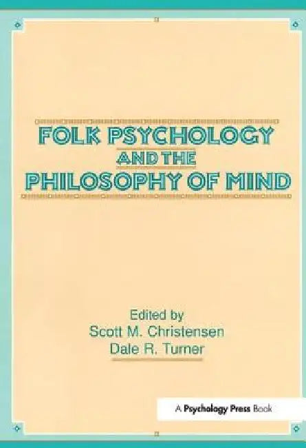 Folk Psychology and the Philosophy of Mind (English, Scott M. Christensen)