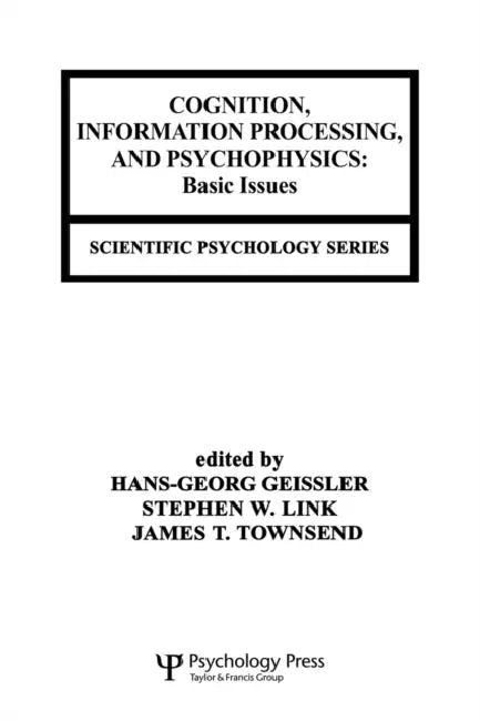 Cognition, Information Processing, and Psychophysics (English, Hans-Georg Geissler | Stephen W. Link | James T. Townsend)