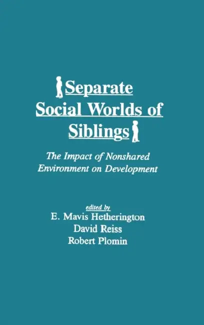 Separate Social Worlds of Siblings (English, E. Mavis Hetherington | David Reiss | Robert Plomin)