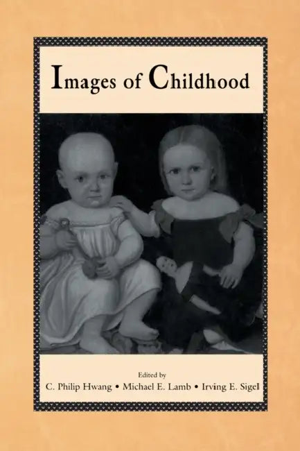 Images of Childhood (English, C. Philip Hwang | Michael E. Lamb | Irving E. Sigel)
