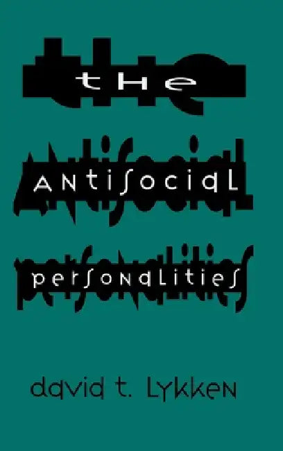 The Antisocial Personalities (English, David T. Lykken)