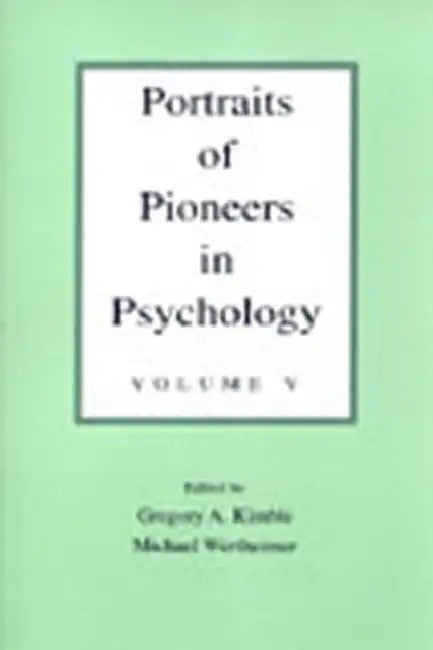 Portraits of Pioneers in Psychology (English, Gregory A. Kimble | C. Alan Boneau | Michael Wertheimer)