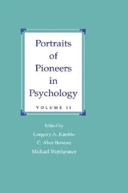 Portraits of Pioneers in Psychology (English, Gregory a. Kimble | C. Alan Boneau | Michael Wertheimer)