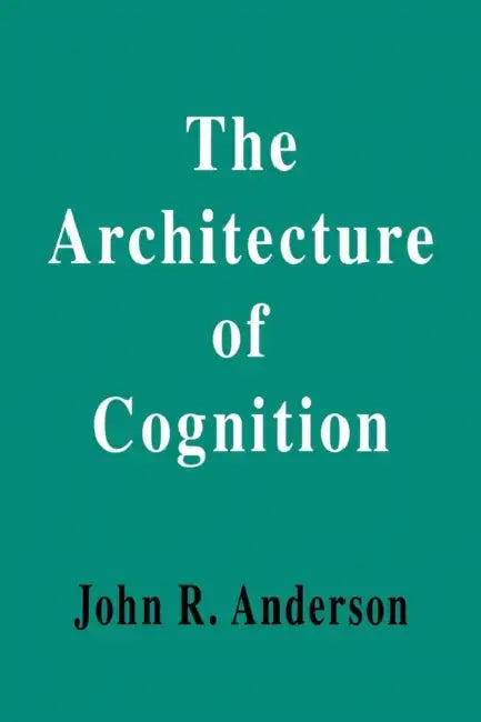 The Architecture of Cognition (English, John R. Anderson)