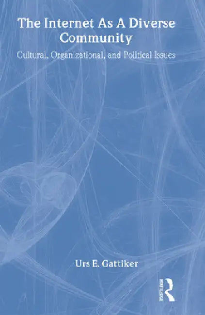 The Internet As A Diverse Community (English, Urs E. Gattiker)
